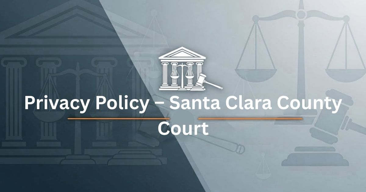 Privacy-Policy-–-Santa-Clara-County-Court